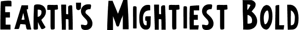 Earth's Mightiest Bold font - Earth's Mightiest Bold Bold.ttf