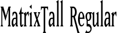 MatrixTall Regular font - MatrixTall Regular.ttf