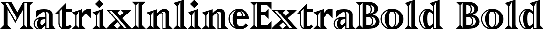 MatrixInlineExtraBold Bold font - MatrixInlineExtraBold Bold.ttf