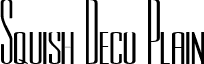 Squish Deco Plain font - Squish Deco Plain.ttf