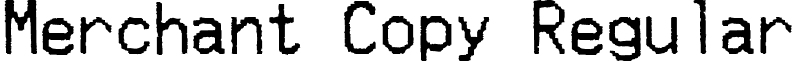 Merchant Copy Regular font - Merchant Copy.ttf