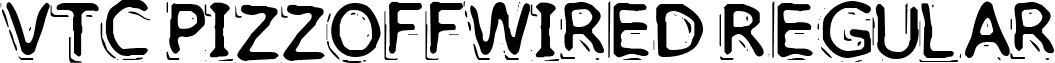 VTC PizzOffWired Regular font - vtcpizzoffwiredregular.ttf