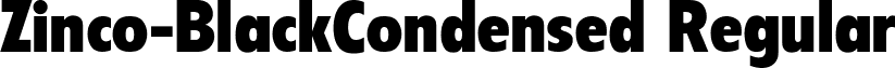 Zinco-BlackCondensed Regular font - Zinco-BlackCondensed Regular.ttf