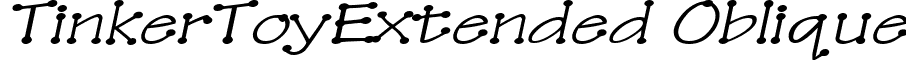 TinkerToyExtended Oblique font - tinkertoyextendedoblique.ttf